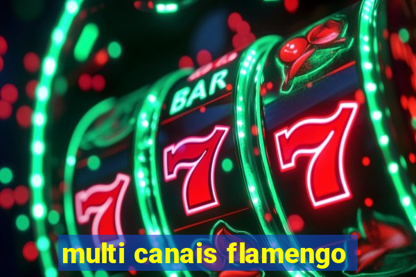 multi canais flamengo